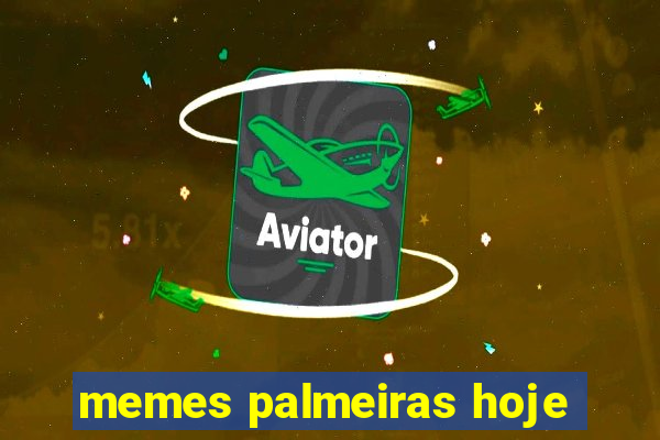 memes palmeiras hoje